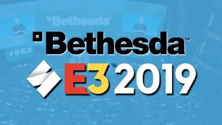 E3 2019 : RÉSUMÉ DE LA CONFÉRENCE DE BETHESDA