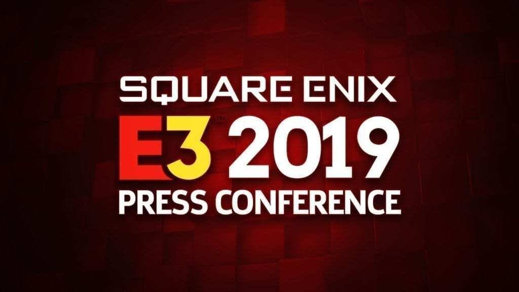 E3 2019 : RÉSUMÉ DE LA CONFÉRENCE DE SQUARE ENIX