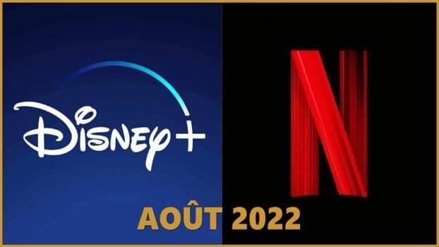 netflix Disney aout 2022
